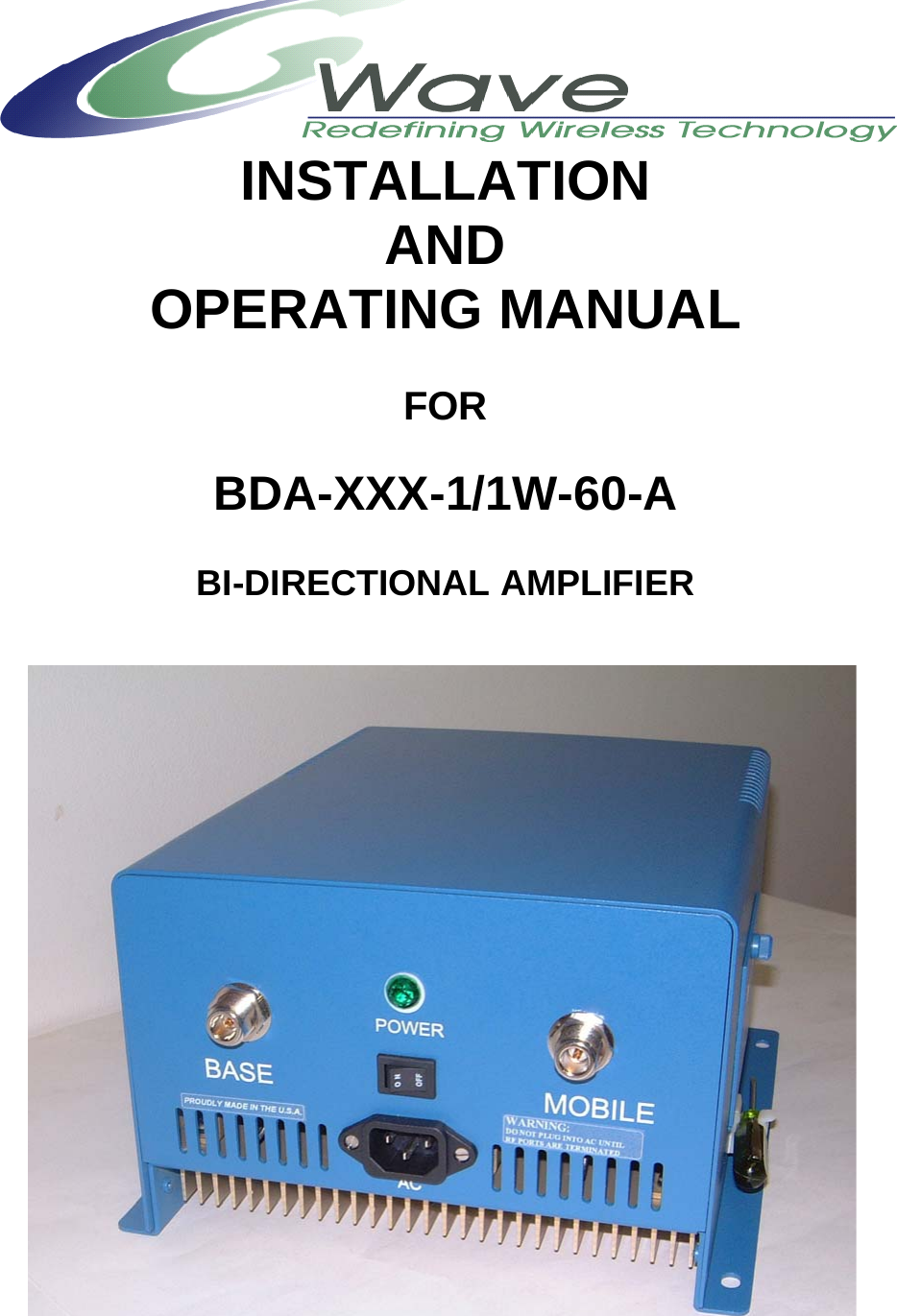 INSTALLATION AND OPERATING MANUAL  FOR  BDA-XXX-1/1W-60-A  BI-DIRECTIONAL AMPLIFIER   