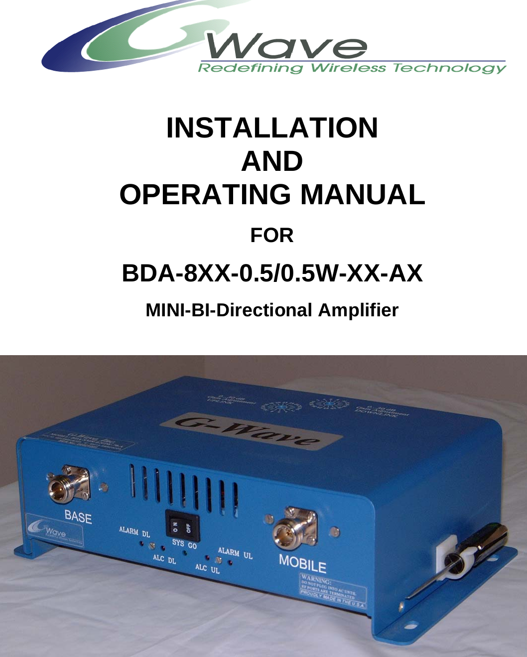   INSTALLATION AND OPERATING MANUAL  FOR  BDA-8XX-0.5/0.5W-XX-AX  MINI-BI-Directional Amplifier      