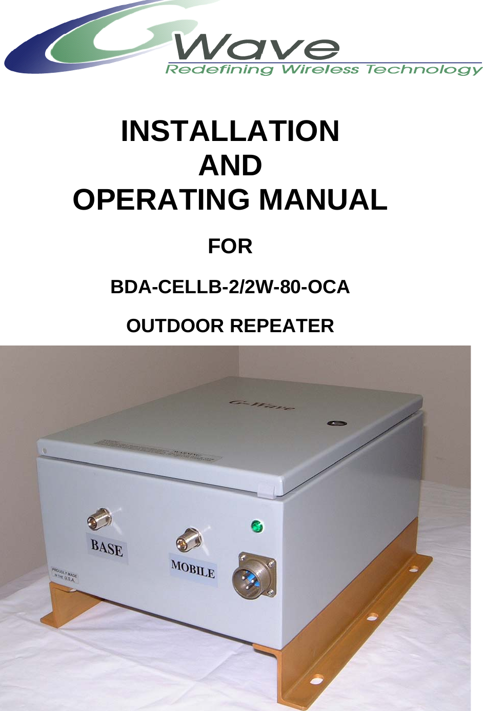  INSTALLATION AND OPERATING MANUAL  FOR  BDA-CELLB-2/2W-80-OCA  OUTDOOR REPEATER  