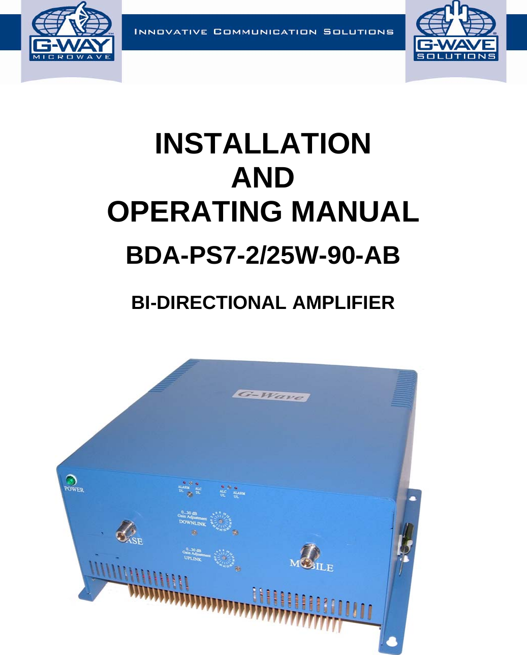     INSTALLATION AND OPERATING MANUAL  BDA-PS7-2/25W-90-AB  BI-DIRECTIONAL AMPLIFIER     