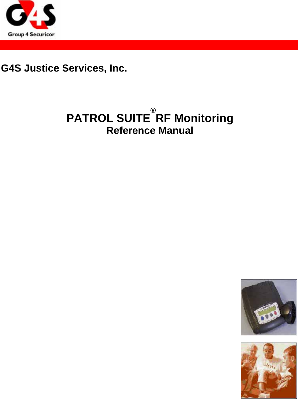   G4S Justice Services, Inc.   PATROL SUITE®RF Monitoring  Reference Manual            
