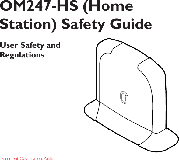 Document Classication: PublicOM247-HS (Home Station) Safety GuideUser Safety and Regulations