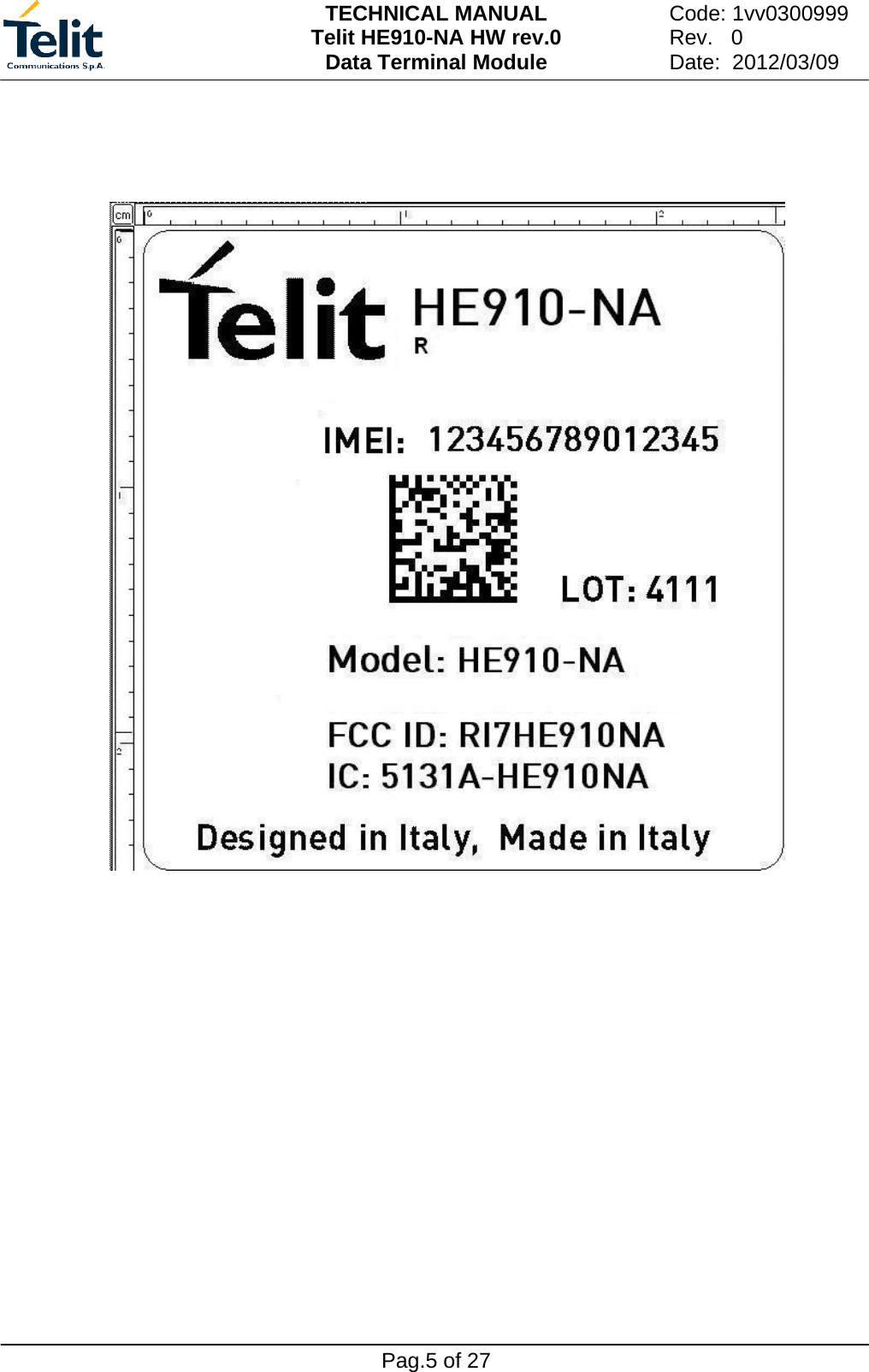 TECHNICAL MANUAL Telit HE910-NA HW rev.0 Data Terminal Module   Pag.5 of 27 Code: 1vv0300999    Rev.   0  Date:  2012/03/09                                        