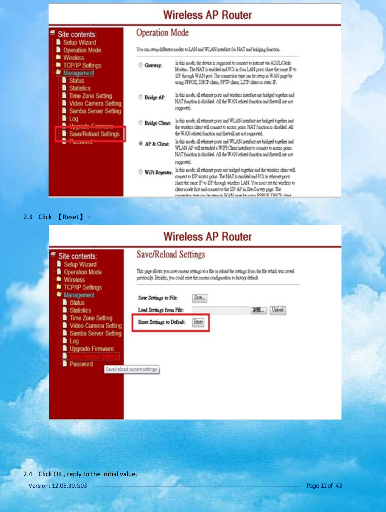 Version: 12.05.30.G03 ‐‐‐‐‐‐‐‐‐‐‐‐‐‐‐‐‐‐‐‐‐‐‐‐‐‐‐‐‐‐‐‐‐‐‐‐‐‐‐‐‐‐‐‐‐‐‐‐‐‐‐‐‐‐‐‐‐‐‐‐‐‐‐‐‐‐‐‐‐‐‐‐‐‐‐‐‐‐‐‐‐‐‐‐‐‐‐‐‐‐‐‐‐‐‐‐‐‐‐‐‐‐‐‐ Page 11 of 432.3 Click 【Reset】。2.4 Click OK , reply to the initial value.
