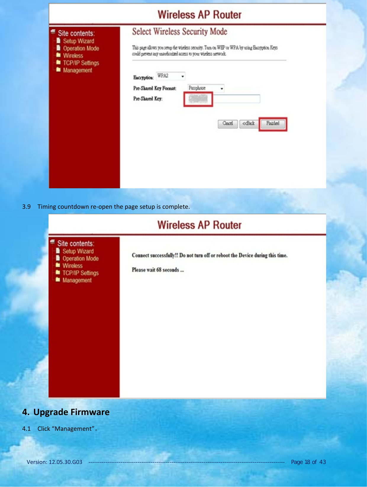 Version: 12.05.30.G03 ‐‐‐‐‐‐‐‐‐‐‐‐‐‐‐‐‐‐‐‐‐‐‐‐‐‐‐‐‐‐‐‐‐‐‐‐‐‐‐‐‐‐‐‐‐‐‐‐‐‐‐‐‐‐‐‐‐‐‐‐‐‐‐‐‐‐‐‐‐‐‐‐‐‐‐‐‐‐‐‐‐‐‐‐‐‐‐‐‐‐‐‐‐‐‐‐‐‐‐‐‐‐‐‐ Page 18 of 433.9 Timing countdown re‐open the page setup is complete.4. Upgrade Firmware4.1 Click &ldquo;Management&rdquo;。