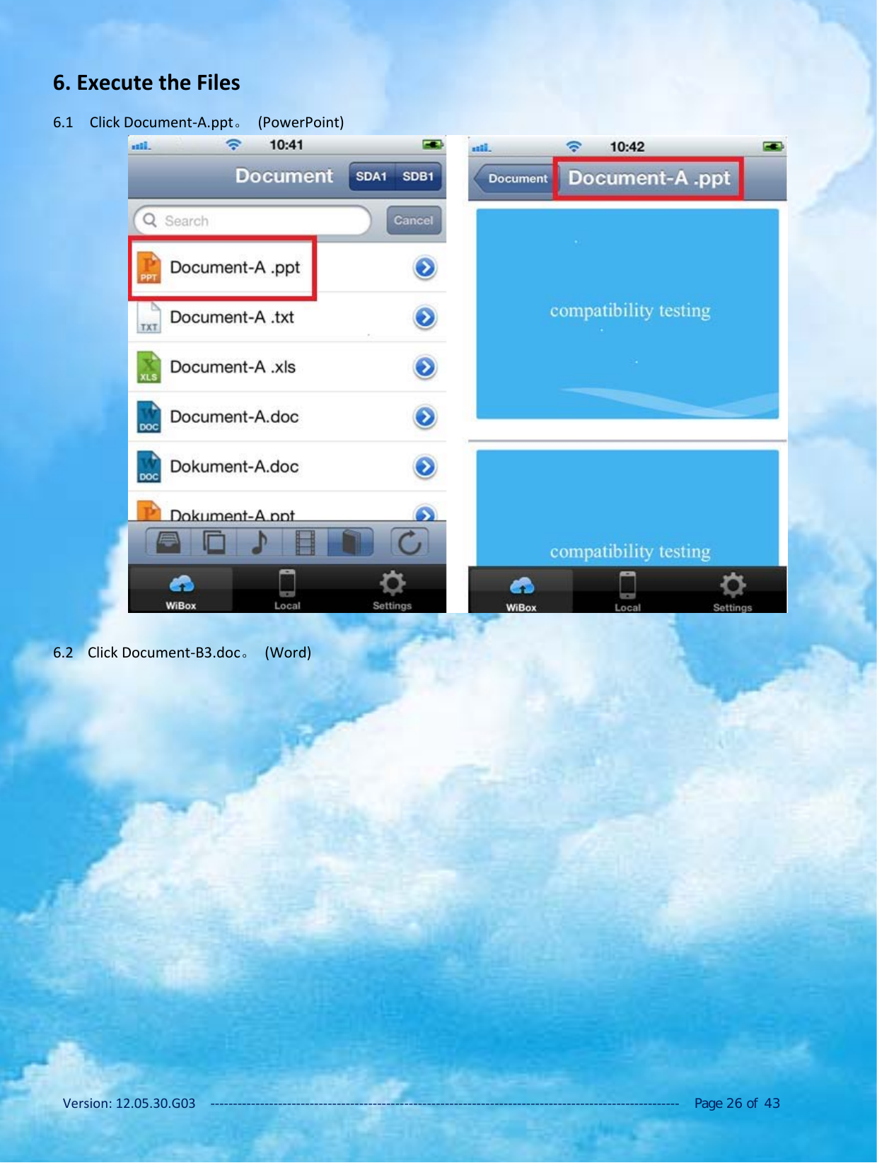 Version: 12.05.30.G03 ‐‐‐‐‐‐‐‐‐‐‐‐‐‐‐‐‐‐‐‐‐‐‐‐‐‐‐‐‐‐‐‐‐‐‐‐‐‐‐‐‐‐‐‐‐‐‐‐‐‐‐‐‐‐‐‐‐‐‐‐‐‐‐‐‐‐‐‐‐‐‐‐‐‐‐‐‐‐‐‐‐‐‐‐‐‐‐‐‐‐‐‐‐‐‐‐‐‐‐‐‐‐‐‐ Page 26 of 436. Execute the Files6.1 Click Document‐A.ppt。(PowerPoint)6.2 Click Document‐B3.doc。(Word)