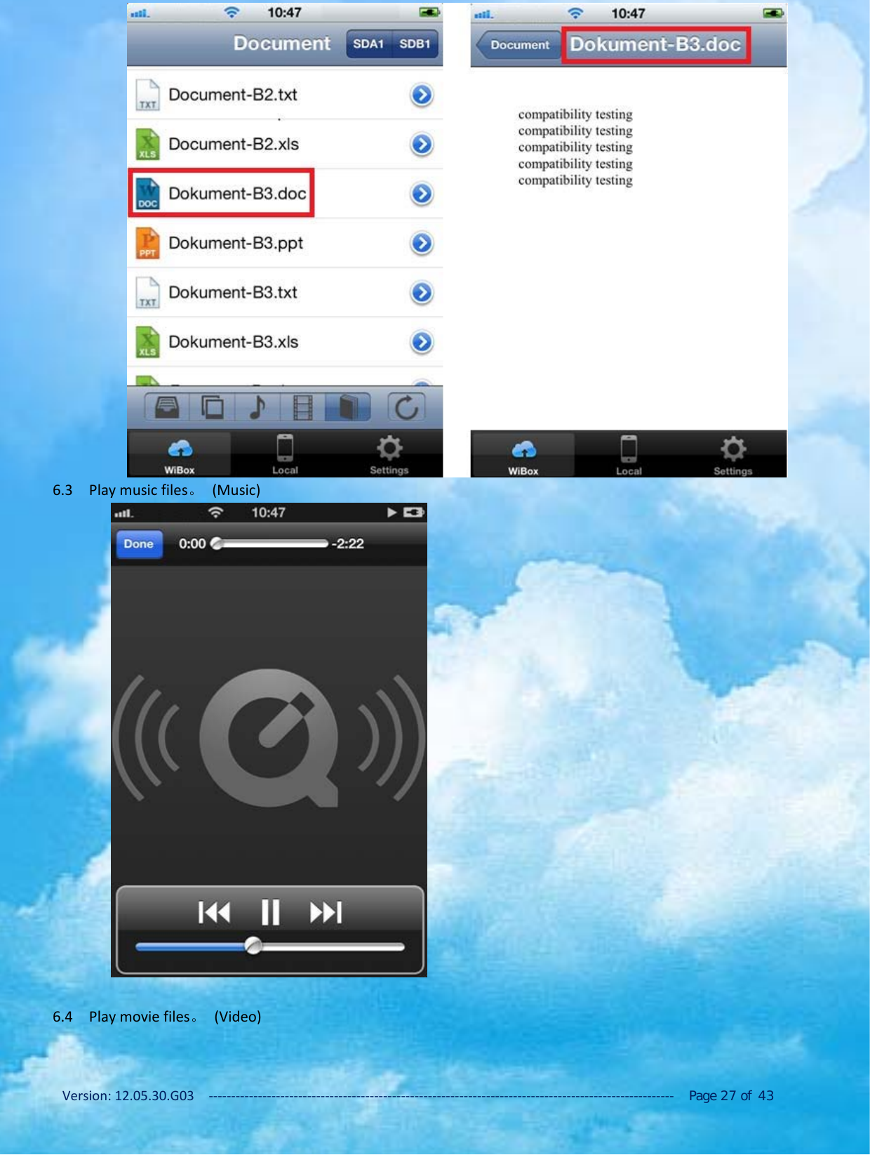 Version: 12.05.30.G03 ‐‐‐‐‐‐‐‐‐‐‐‐‐‐‐‐‐‐‐‐‐‐‐‐‐‐‐‐‐‐‐‐‐‐‐‐‐‐‐‐‐‐‐‐‐‐‐‐‐‐‐‐‐‐‐‐‐‐‐‐‐‐‐‐‐‐‐‐‐‐‐‐‐‐‐‐‐‐‐‐‐‐‐‐‐‐‐‐‐‐‐‐‐‐‐‐‐‐‐‐‐‐‐‐ Page 27 of 436.3 Play music files。(Music)6.4 Play movie files。(Video)