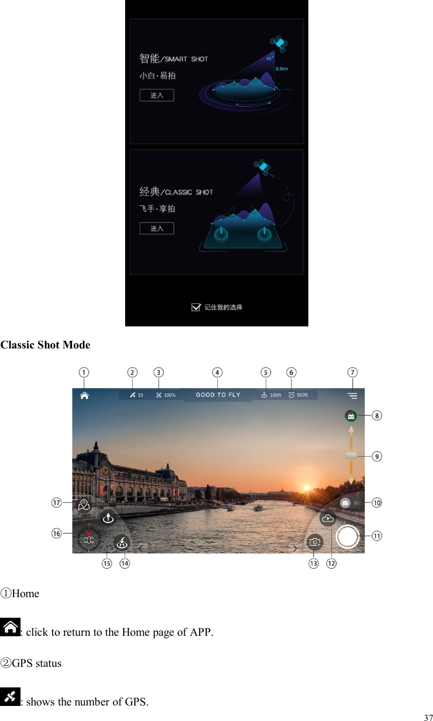 37Classic Shot Mode①Home: click to return to the Home page of APP.②GPS status: shows the number of GPS.