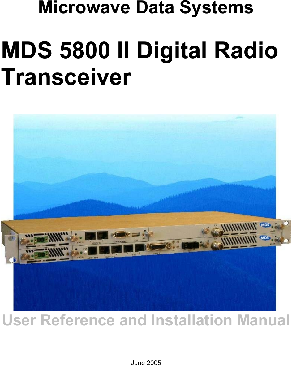 Microwave Data Systems MDS 5800 II Digital Radio Transceiver  User Reference and Installation Manual    June 2005 