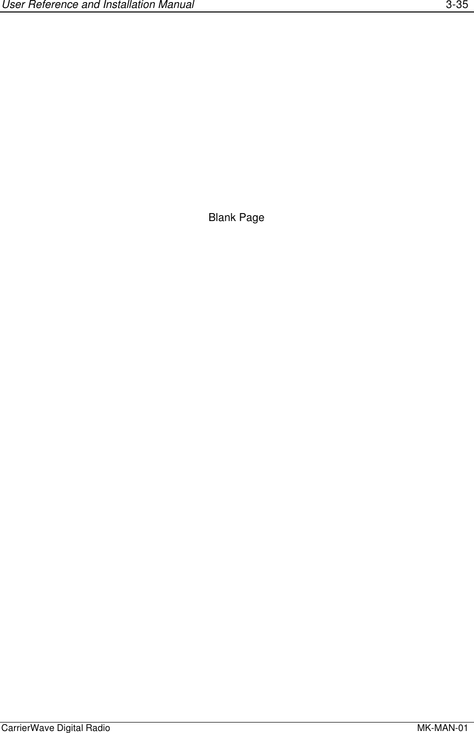 User Reference and Installation Manual 3-35CarrierWave Digital Radio  MK-MAN-01Blank Page