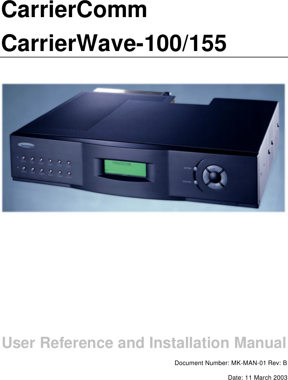 CarrierCommCarrierWave-100/155User Reference and Installation ManualDocument Number: MK-MAN-01 Rev: BDate: 11 March 2003