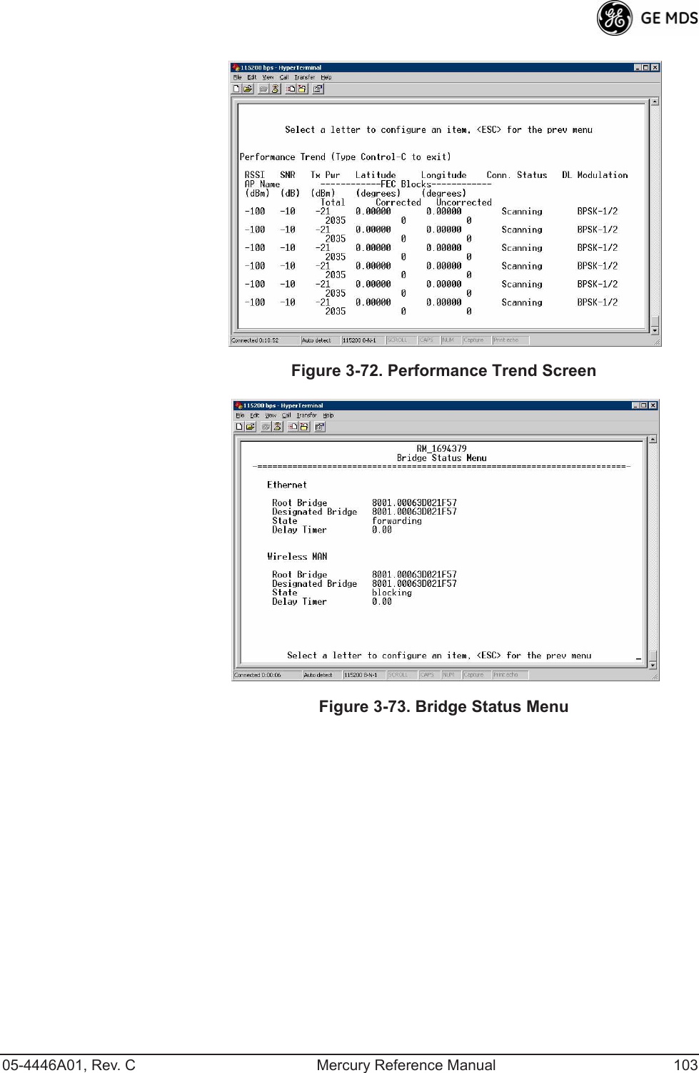 05-4446A01, Rev. C Mercury Reference Manual 103Invisible place holderFigure 3-72. Performance Trend ScreenInvisible place holderFigure 3-73. Bridge Status Menu