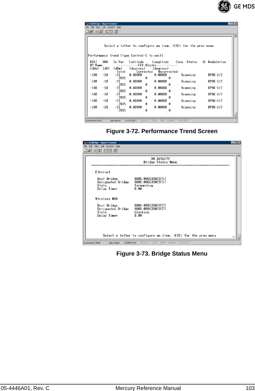 05-4446A01, Rev. C Mercury Reference Manual 103Invisible place holderFigure 3-72. Performance Trend ScreenInvisible place holderFigure 3-73. Bridge Status Menu