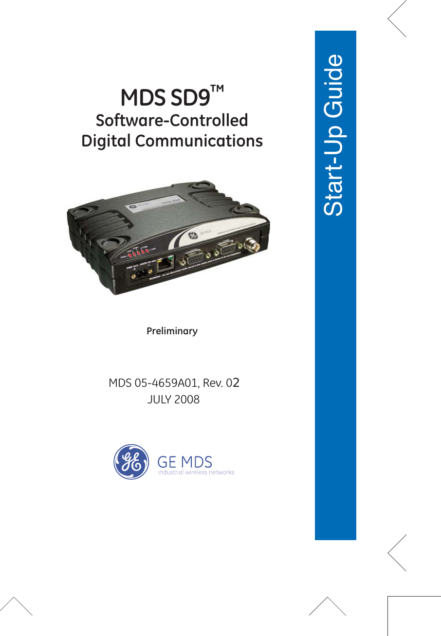  Start-Up Guide Preliminary MDS 05-4659A01, Rev. 0JULY2008 MDS SD9 ™   Software-ControlledDigital Communications