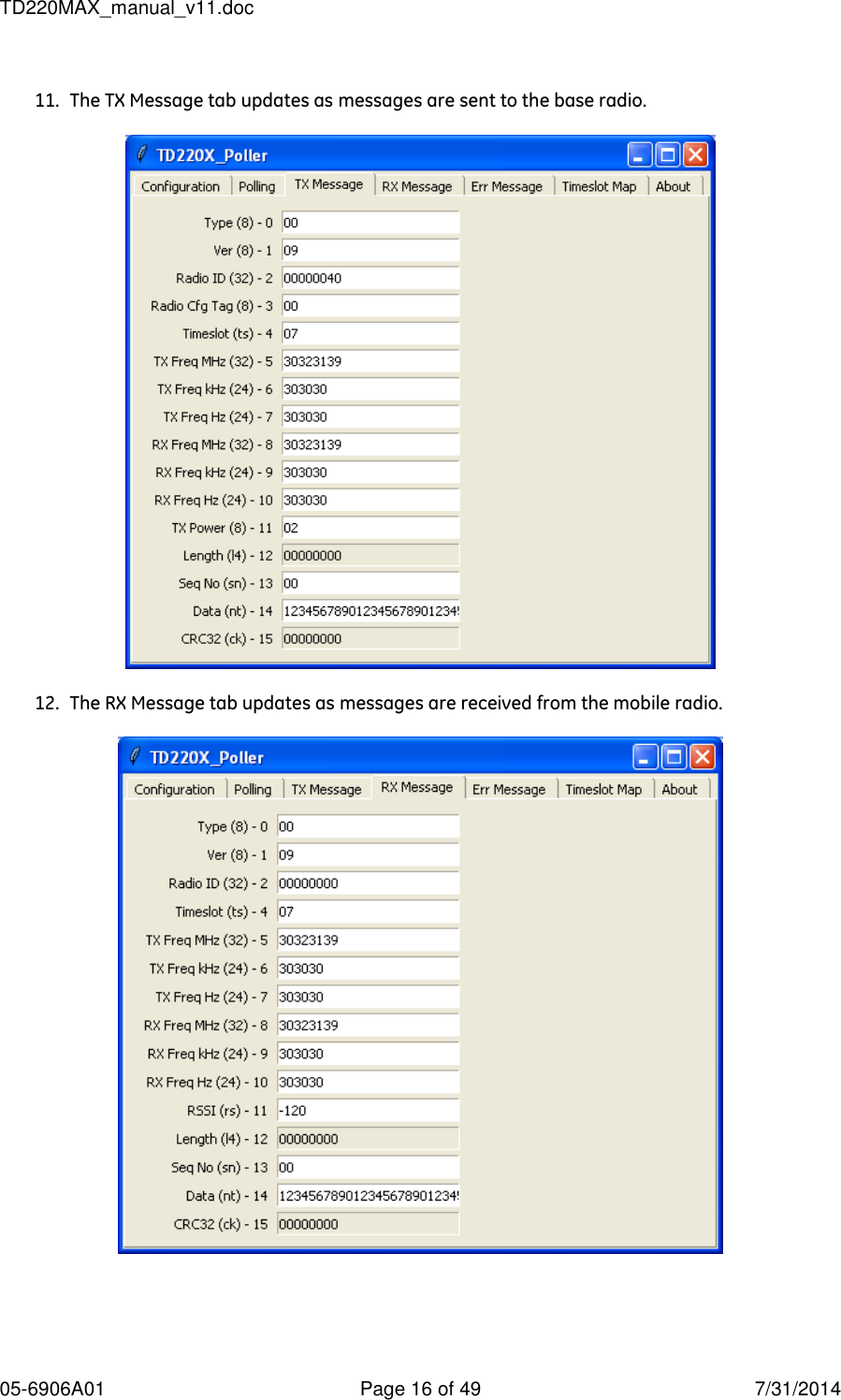 TD220MAX_manual_v11.doc 05-6906A01  Page 16 of 49  7/31/2014  11. The TX Message tab updates as messages are sent to the base radio.     12. The RX Message tab updates as messages are received from the mobile radio.    