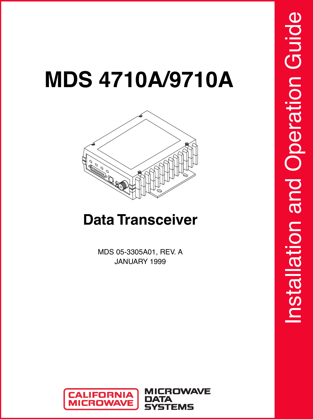   Installation and Operation Guide MDS 05-3305A01, REV. AJANUARY 1999 Data Transceiver MDS 4710A/9710A