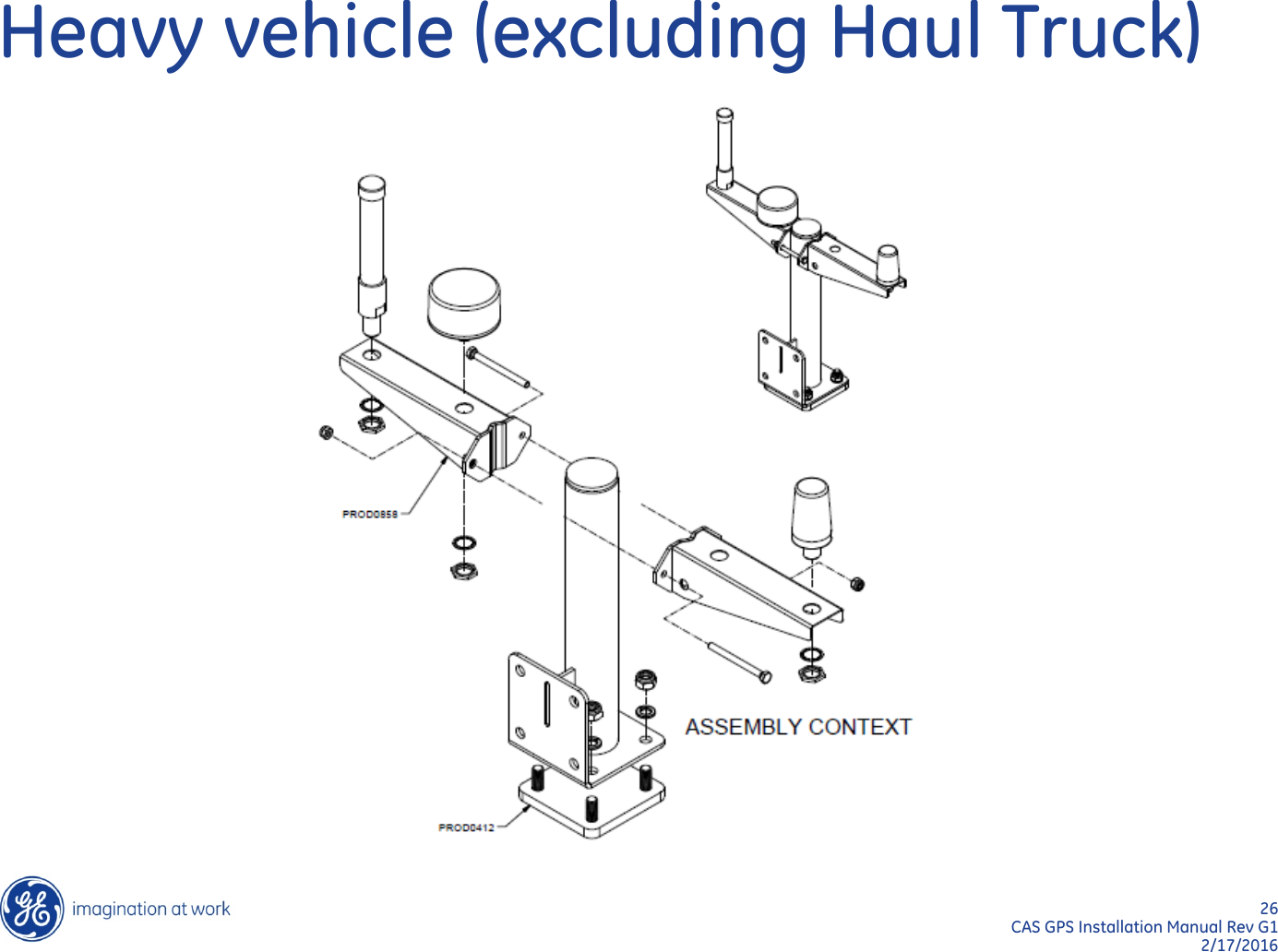 26  CAS GPS Installation Manual Rev G1 2/17/2016 Heavy vehicle (excluding Haul Truck) 