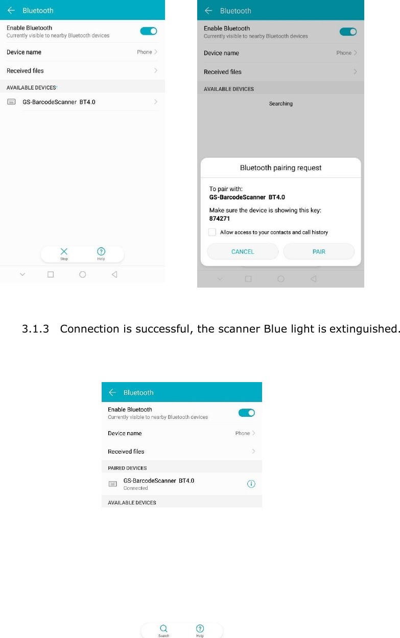     3.1.3 Connection is successful, the scanner Blue light is extinguished.     