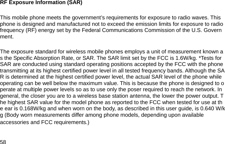 58 RF Exposure Information (SAR)   This mobile phone meets the government&rsquo;s requirements for exposure to radio waves. This 