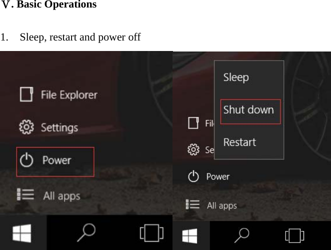                                        Ⅴ. Basic Operations  1. Sleep, restart and power off                             