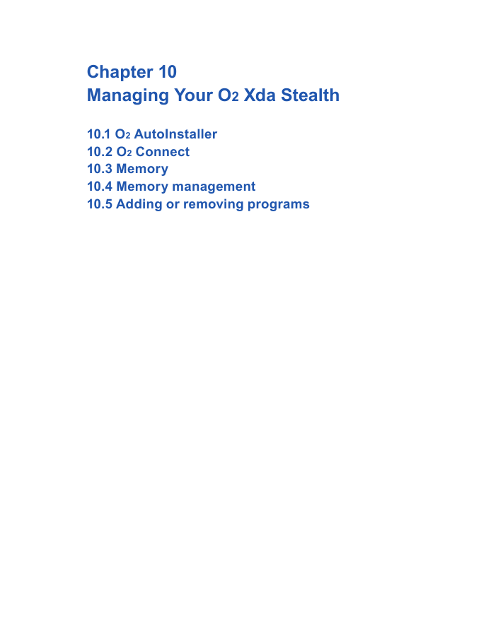Chapter 10Managing Your O2 Xda Stealth10.1 O2 AutoInstaller10.2 O2 Connect10.3 Memory10.4 Memory management10.5 Adding or removing programs