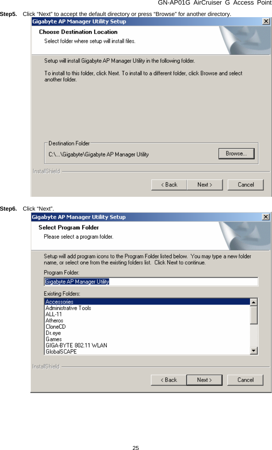 GN-AP01G AirCruiser G Access Point 25 Step5.    Click “Next” to accept the default directory or press “Browse” for another directory.   Step6.  Click “Next”.    