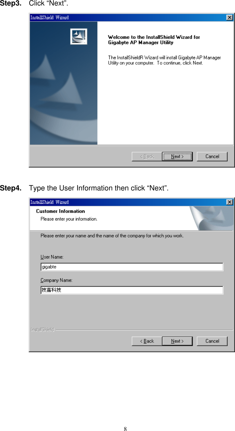 8  Step3.  Click “Next”.          Step4.    Type the User Information then click “Next”.   