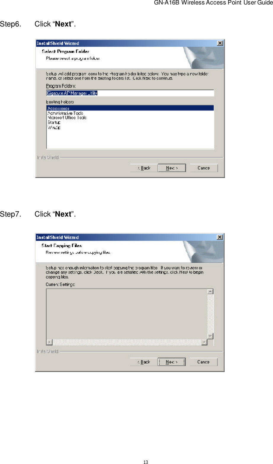                          GN-A16B Wireless Access Point User Guide13Step6.Click “Next”.Step7.Click “Next”.