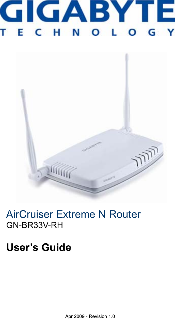 AirCruiser Extreme N Router GN-BR33V-RHUser’s Guide Apr 2009 - Revision 1.0 