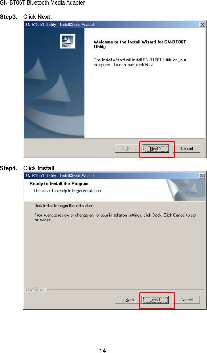 GN-BT06T Bluetooth Media Adapter 14 Step3.  Click Next.   Step4.  Click Install.   