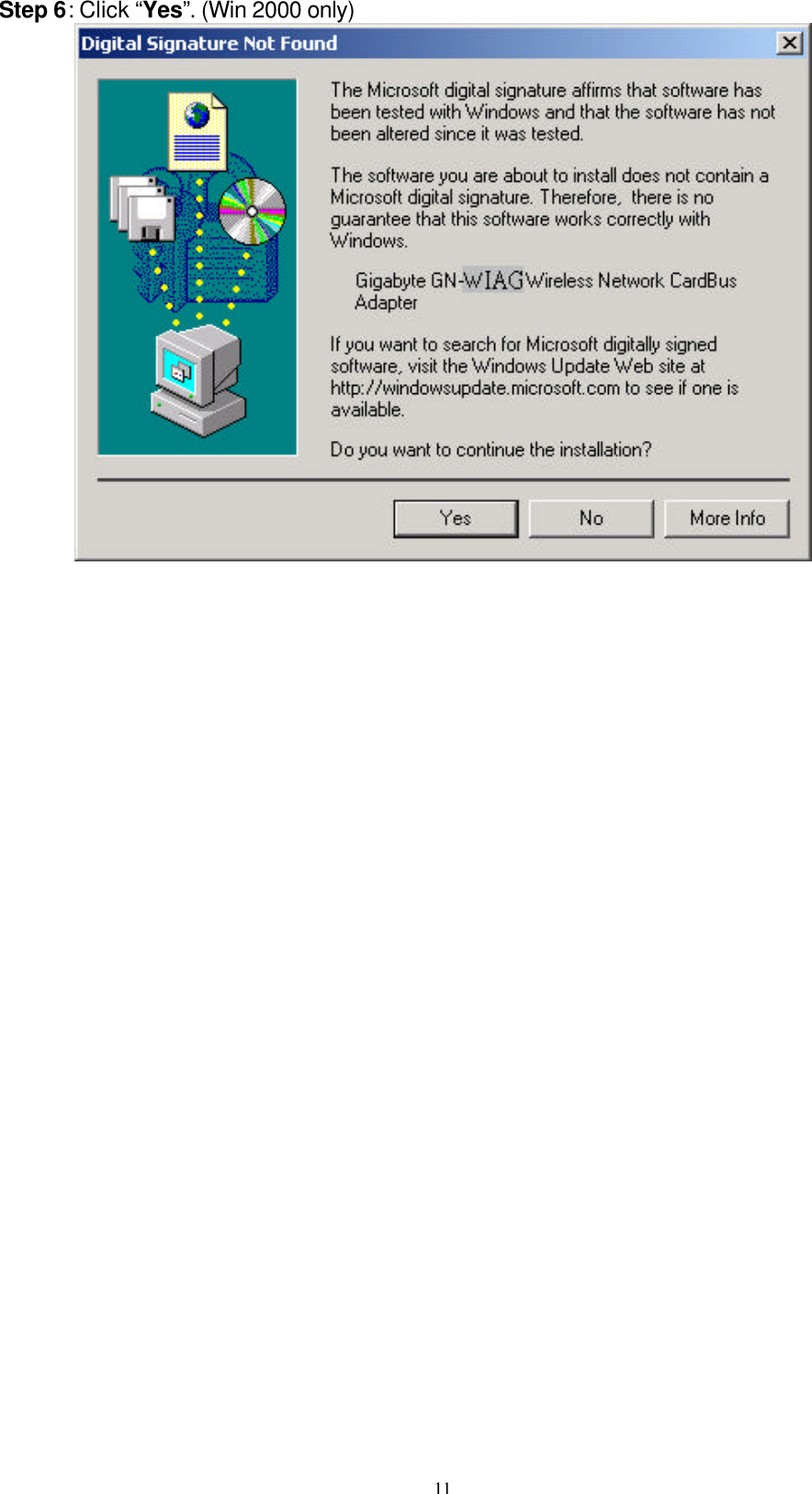 11  Step 6: Click “Yes”. (Win 2000 only)  