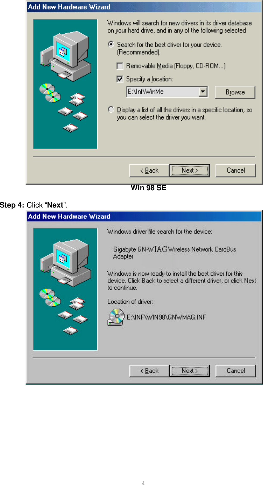 4           Win 98 SE  Step 4: Click “Next”.           