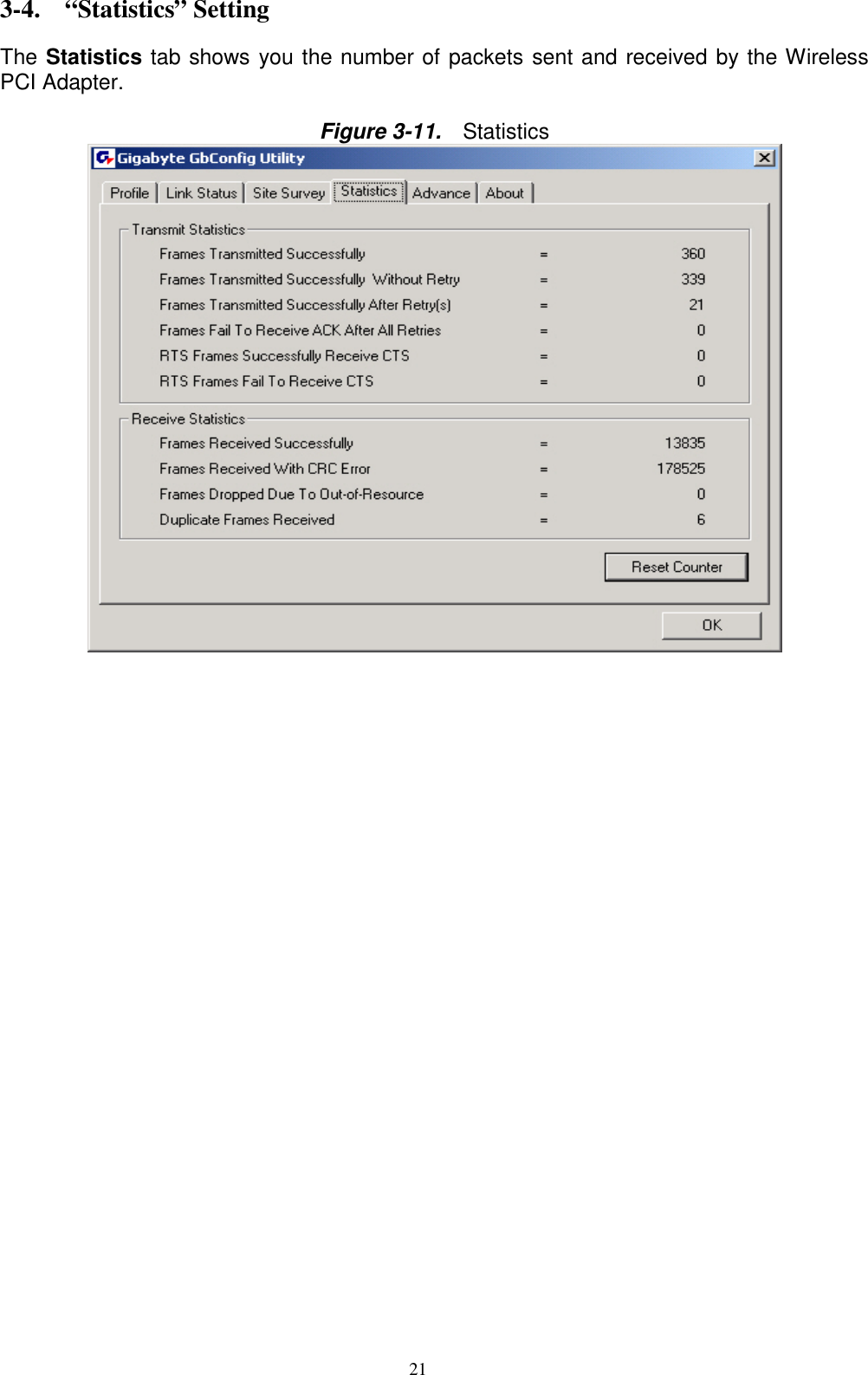 21   3-4. “Statistics” Setting  The Statistics tab shows you the number of packets sent and received by the Wireless PCI Adapter.   Figure 3-11.   Statistics                                  