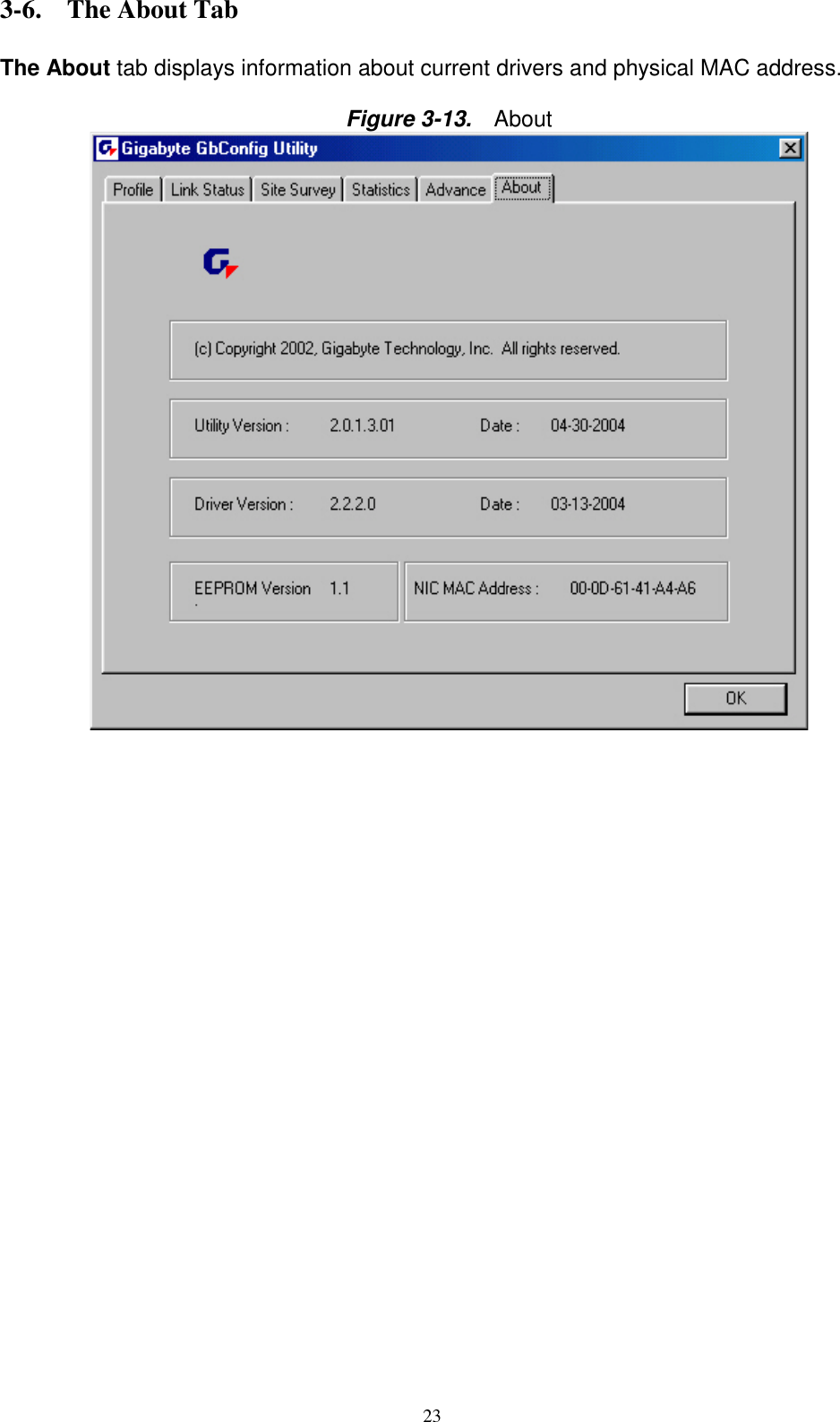 23   3-6. The About Tab  The About tab displays information about current drivers and physical MAC address.  Figure 3-13.   About  