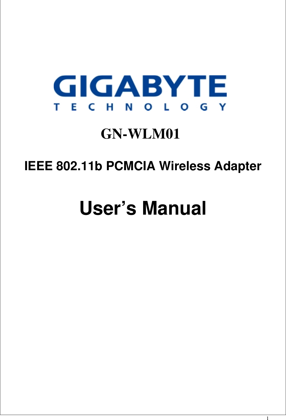 1                                GN-WLM01IEEE 802.11b PCMCIA Wireless AdapterUser’s Manual                                                