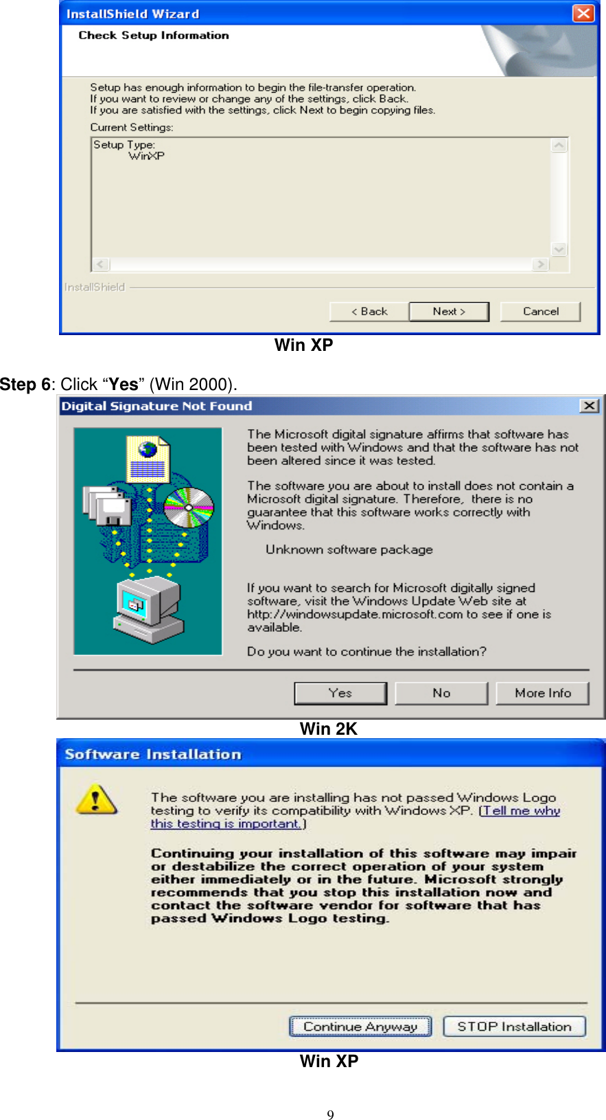 9                                           Win XP  Step 6: Click “Yes” (Win 2000).  Win 2K           Win XP 