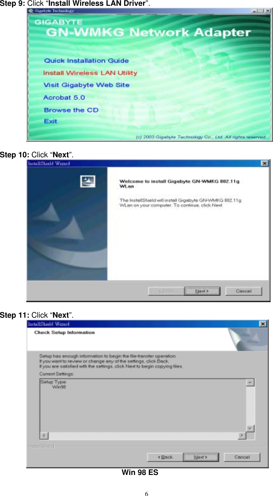 6  Step 9: Click “Install Wireless LAN Driver”.           Step 10: Click “Next”.           Step 11: Click “Next”.                                          Win 98 ES 