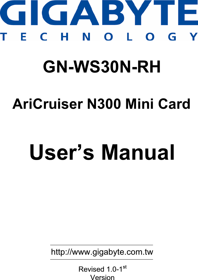 GN-WS30N-RHAriCruiser N300 Mini CardUser’s Manual http://www.gigabyte.com.twRevised 1.0-1stVersion