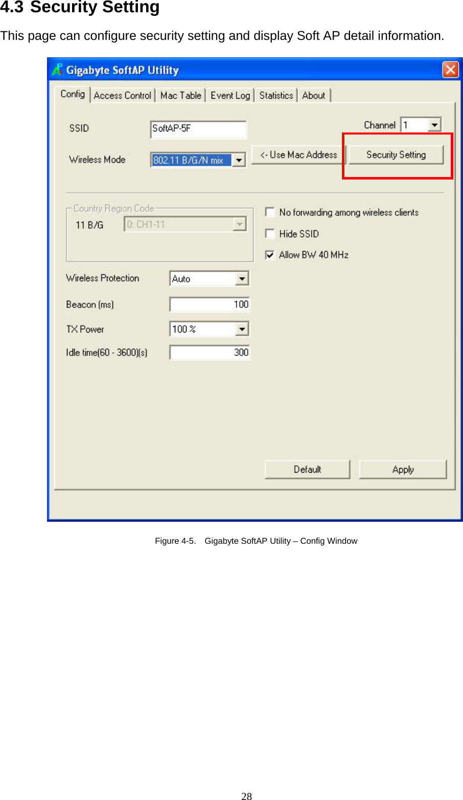 4.3 Security Setting  This page can configure security setting and display Soft AP detail information.    Figure 4-5.    Gigabyte SoftAP Utility – Config Window  28   