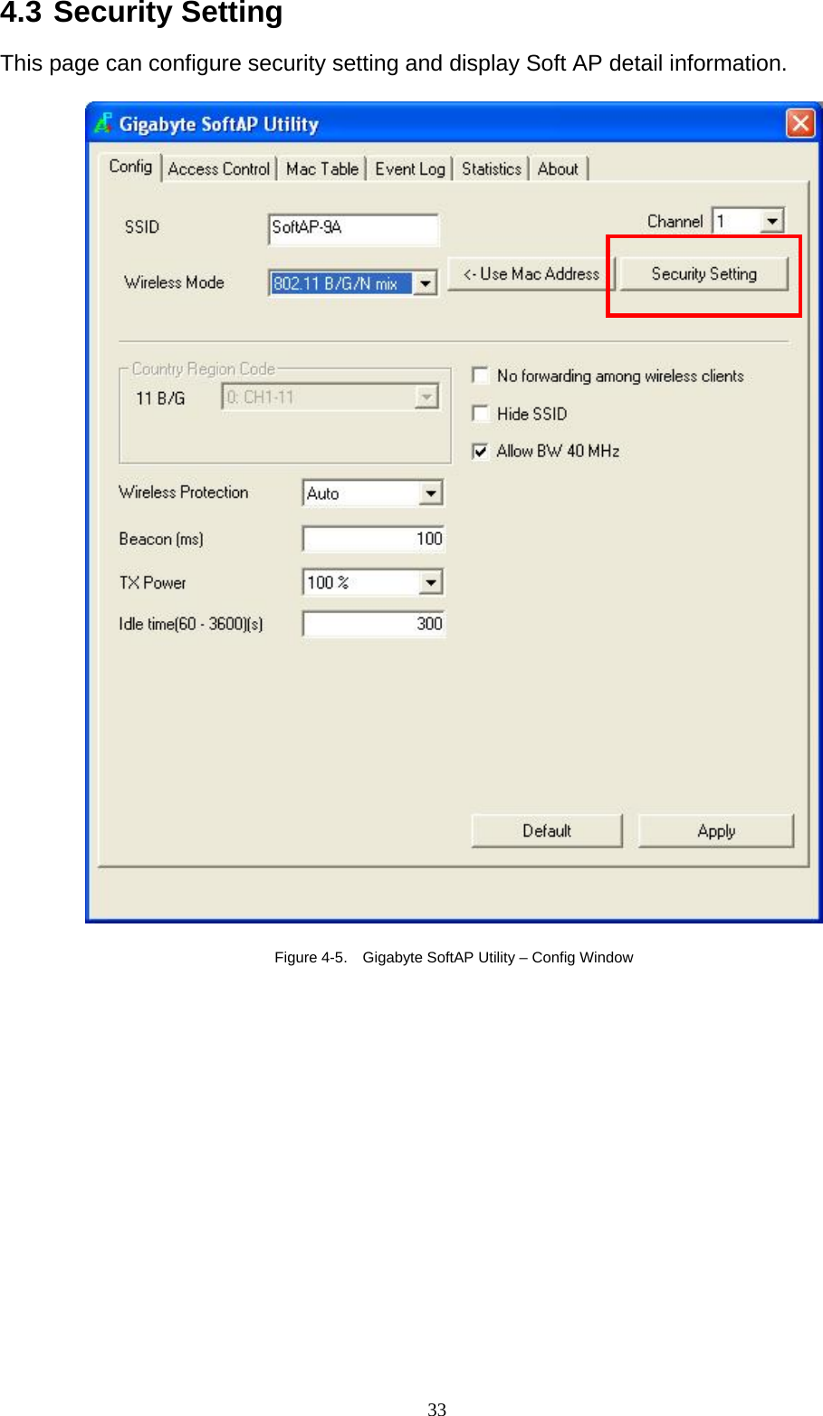 33   4.3 Security Setting  This page can configure security setting and display Soft AP detail information.    Figure 4-5.    Gigabyte SoftAP Utility – Config Window  