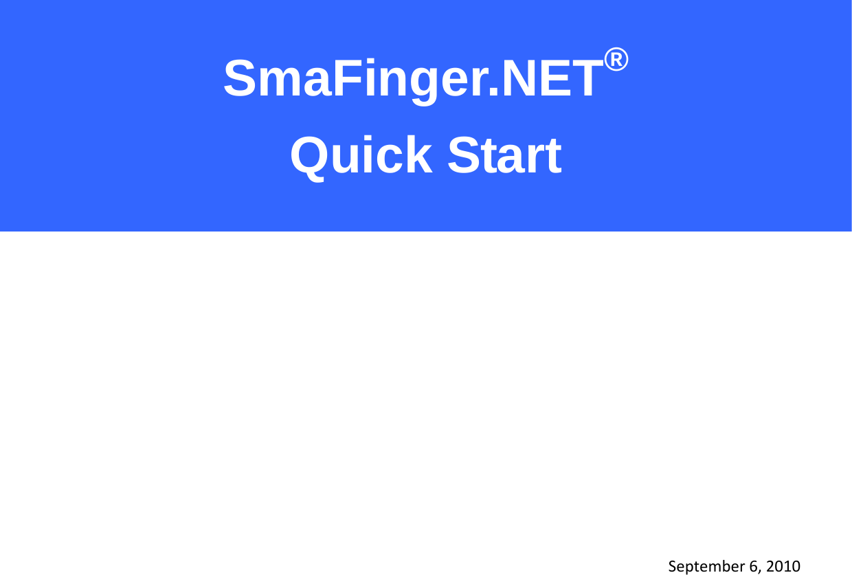 SmaFinger.NET® Quick Start September6,2010