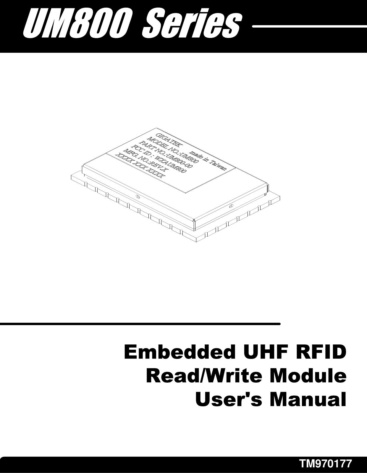 Embedded UHF RFID Read/Write Module          User&apos;s ManualUM800  SeriesTM970177