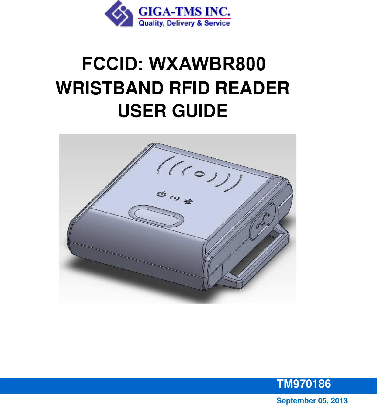                           WBR800   WRISTBAND RFID READER USER GUIDE  September 05, 2013 TM970186 