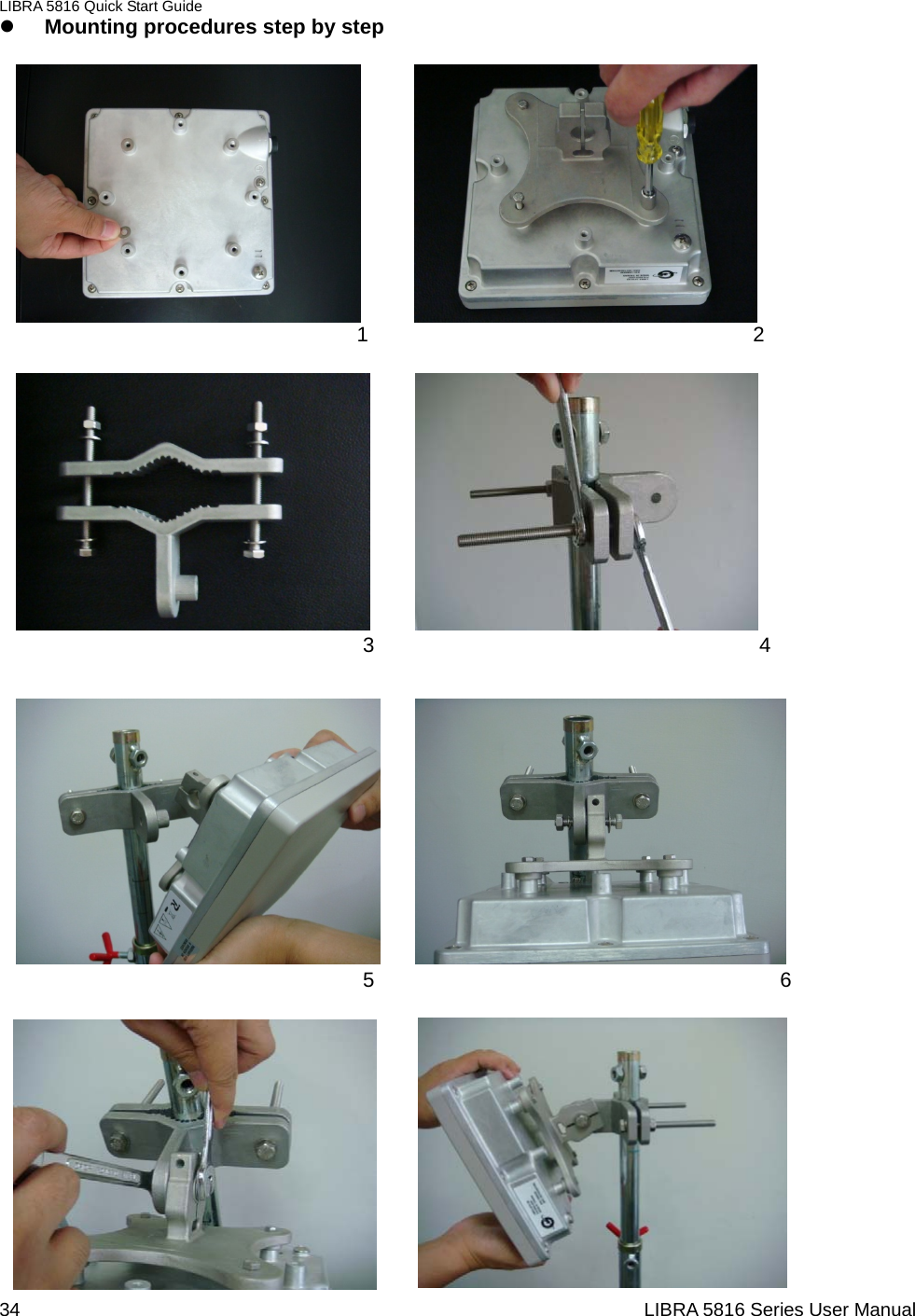 LIBRA 5816 Quick Start Guide 34                                                                  LIBRA 5816 Series User Manualz Mounting procedures step by step       1                                     2                                                                                                             3                                     4                                                   5                                       6              