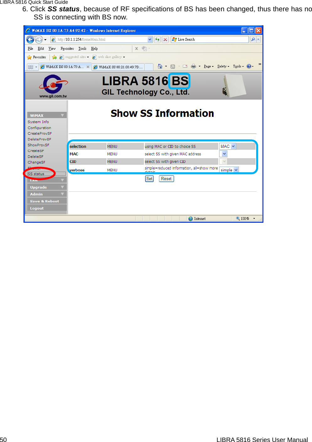 LIBRA 5816 Quick Start Guide 50                                                                  LIBRA 5816 Series User Manual6. Click SS status, because of RF specifications of BS has been changed, thus there has no SS is connecting with BS now.                                                