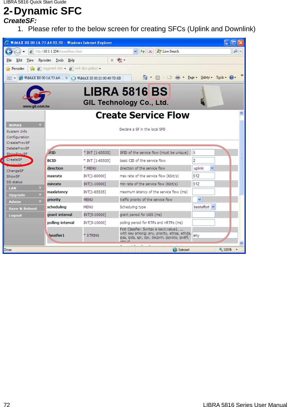 LIBRA 5816 Quick Start Guide 72                                                                  LIBRA 5816 Series User Manual2- Dynamic  SFC CreateSF: 1.  Please refer to the below screen for creating SFCs (Uplink and Downlink)    