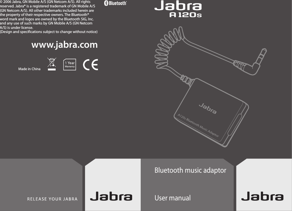 Bluetooth music adaptorUser manualwww.jabra.com© 2006 Jabra, GN Mobile A/S (GN Netcom A/S). All rights reserved. Jabra® is a registered trademark of GN Mobile A/S (GN Netcom A/S). All other trademarks included herein are the property of their respective owners. The Bluetooth® word mark and logos are owned by the Bluetooth SIG, Inc. and any use of such marks by GN Mobile A/S (GN Netcom A/S) is under license.(Design and specifications subject to change without notice)Made in China