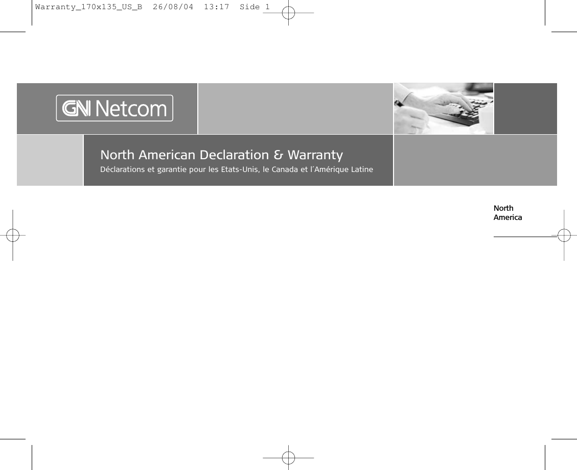 North American Declaration &amp; WarrantyDéclarations et garantie pour les Etats-Unis, le Canada et l´Amérique LatineNorthAmericaWarranty_170x135_US_B  26/08/04  13:17  Side 1