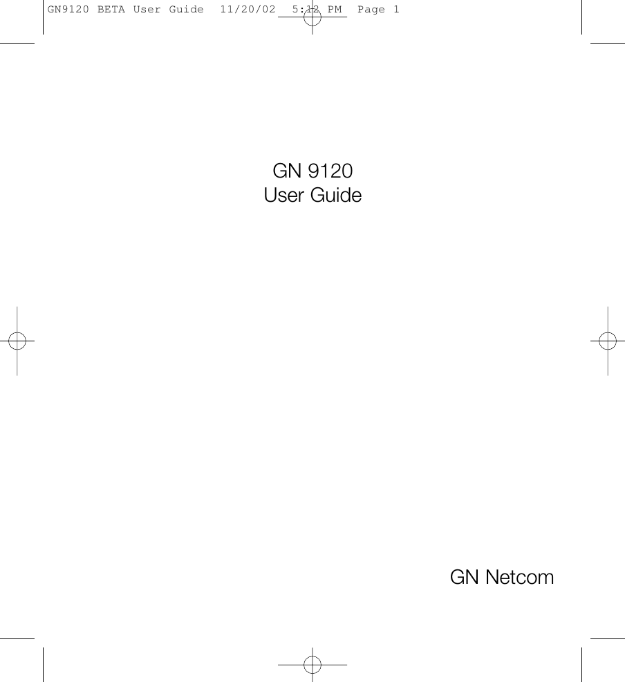 GN 9120 User GuideGN NetcomGN9120 BETA User Guide  11/20/02  5:12 PM  Page 1