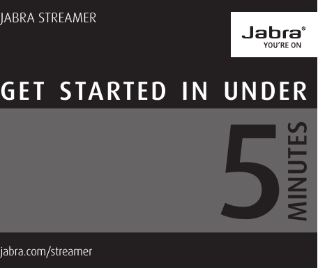   jabra.com/streamerJABRA STREAMERGET STARTED IN UNDERMINUTES5